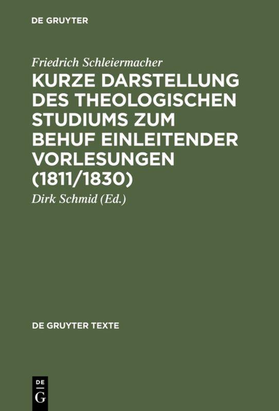Vorderes Coverbild Kurze Darstellung des theologischen Studiums zum Behuf einleitender Vorlesungen (1811/1830)