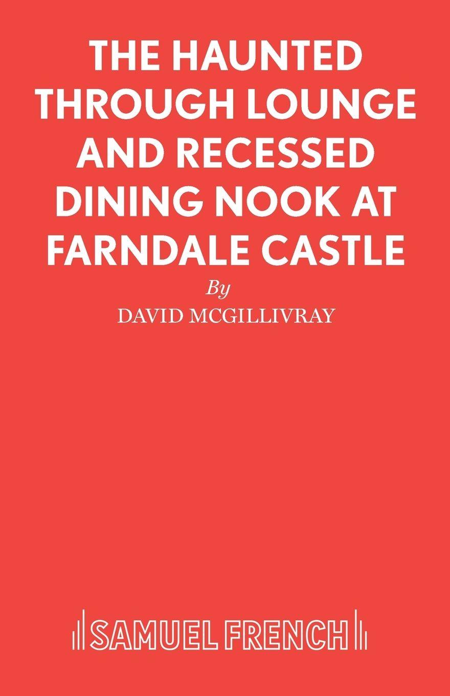 Vorderes Coverbild The Haunted Through Lounge and Recessed Dining Nook at Farndale Castle