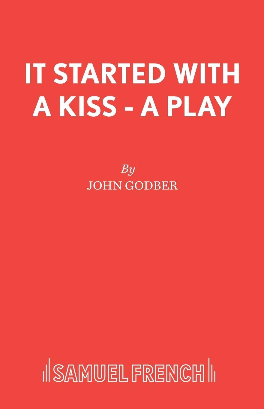 Vorderes Coverbild It Started With a Kiss - A Play