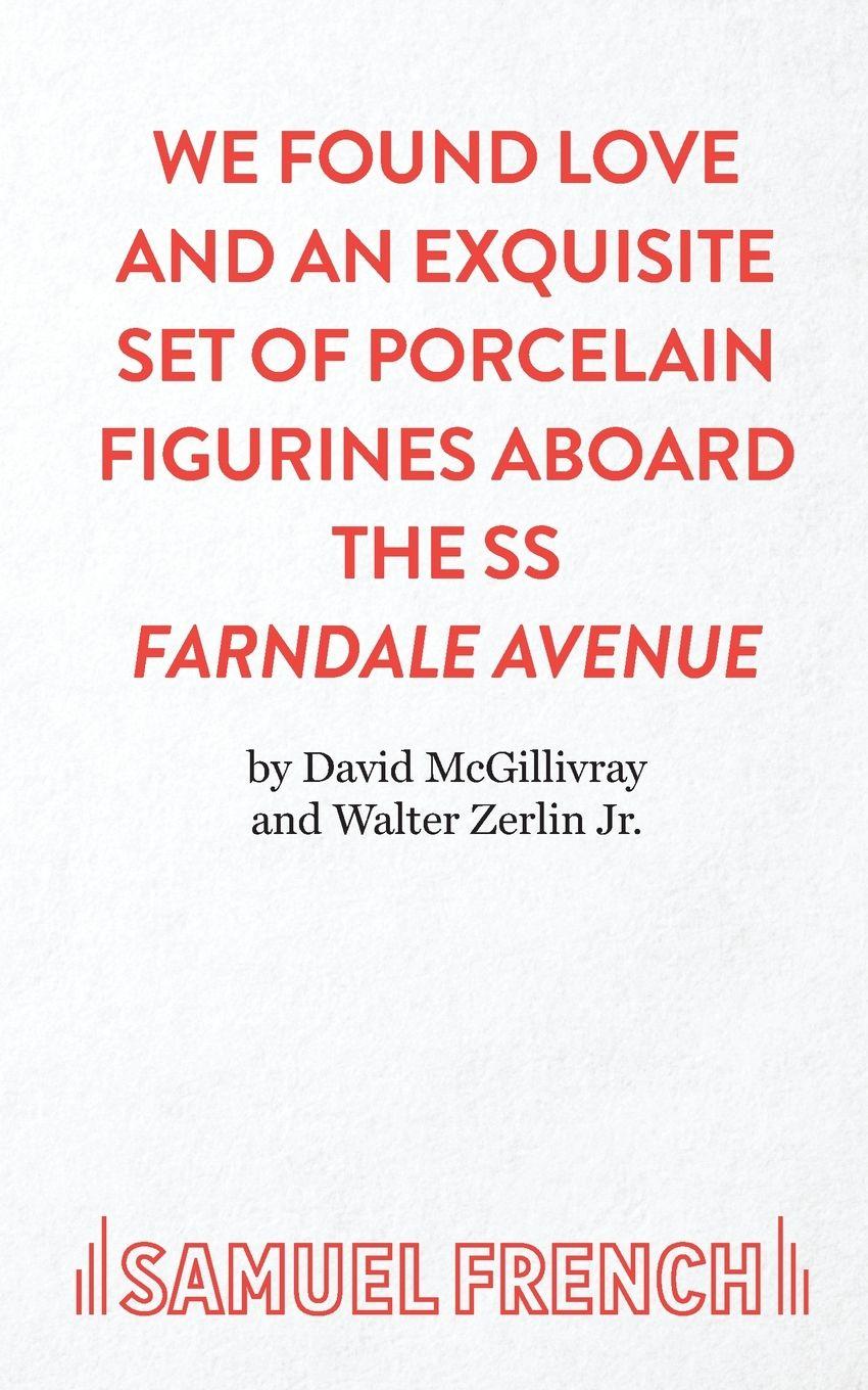 Vorderes Coverbild We Found Love and an Exquisite Set of Porcelain Figurines Aboard the SS Farndale Avenue