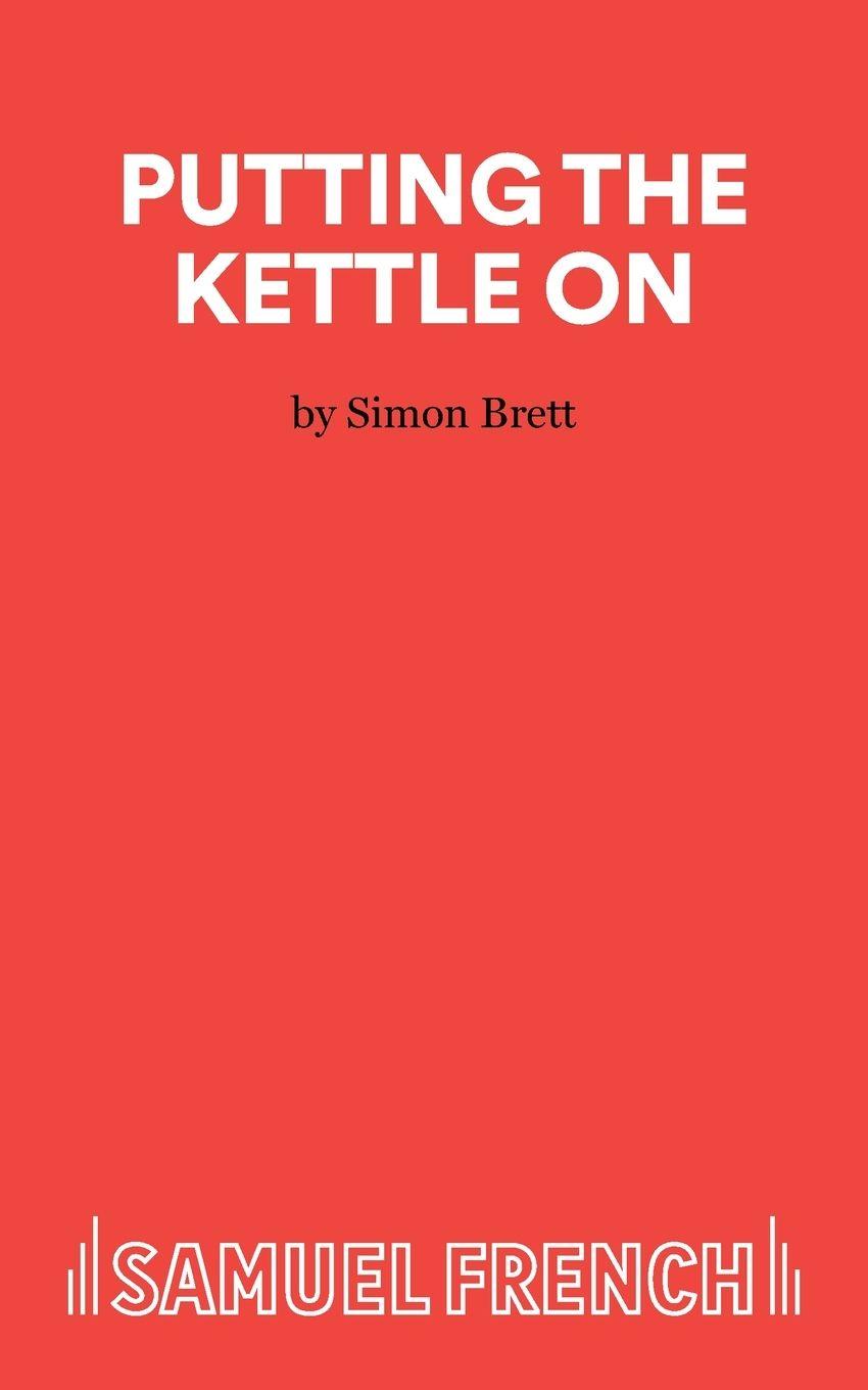 Vorderes Coverbild Putting the Kettle On - A Monologue