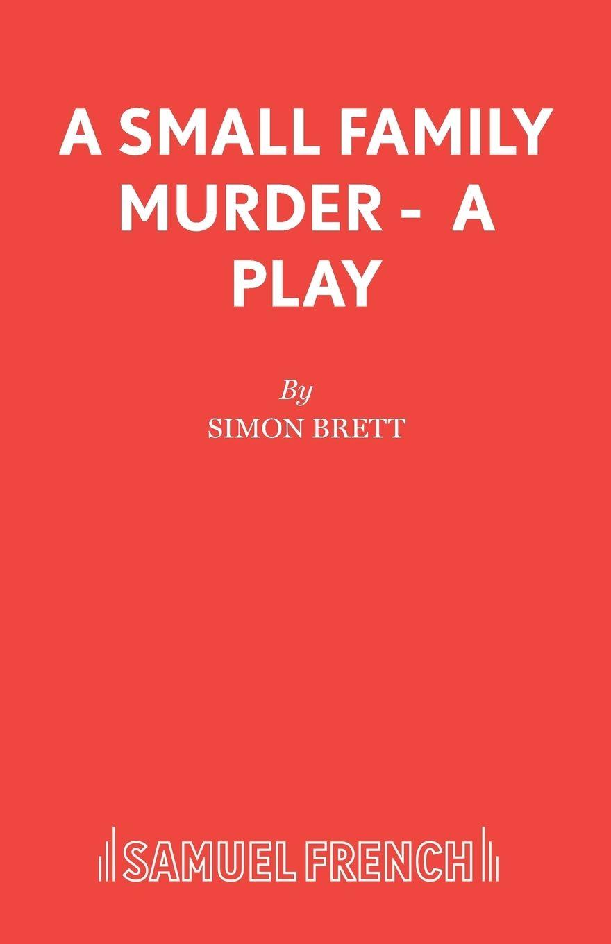 Vorderes Coverbild A Small Family Murder - A Play