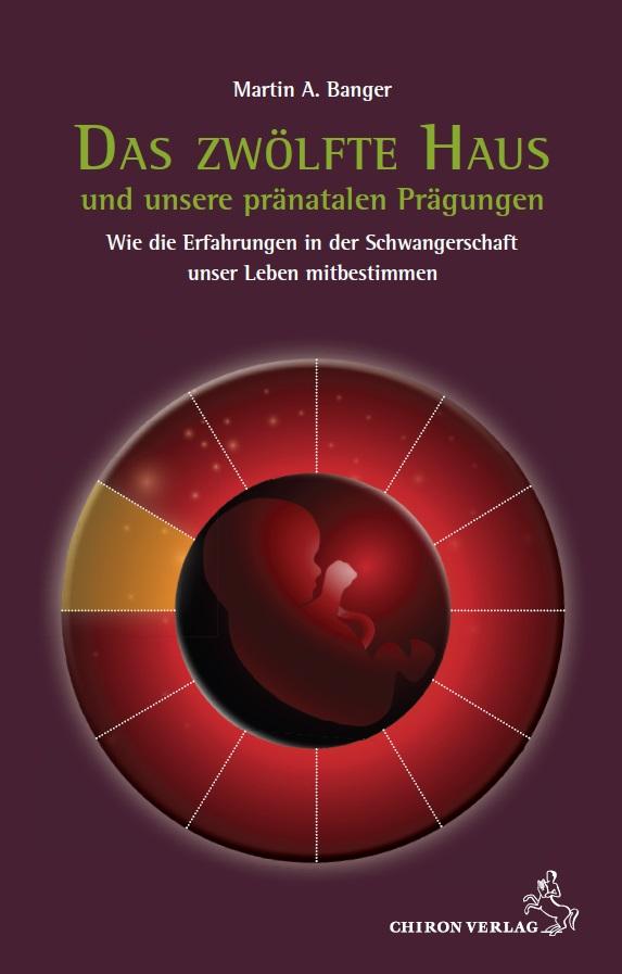 Vorderes Coverbild Das zwölfte Haus und unsere pränatale Prägung