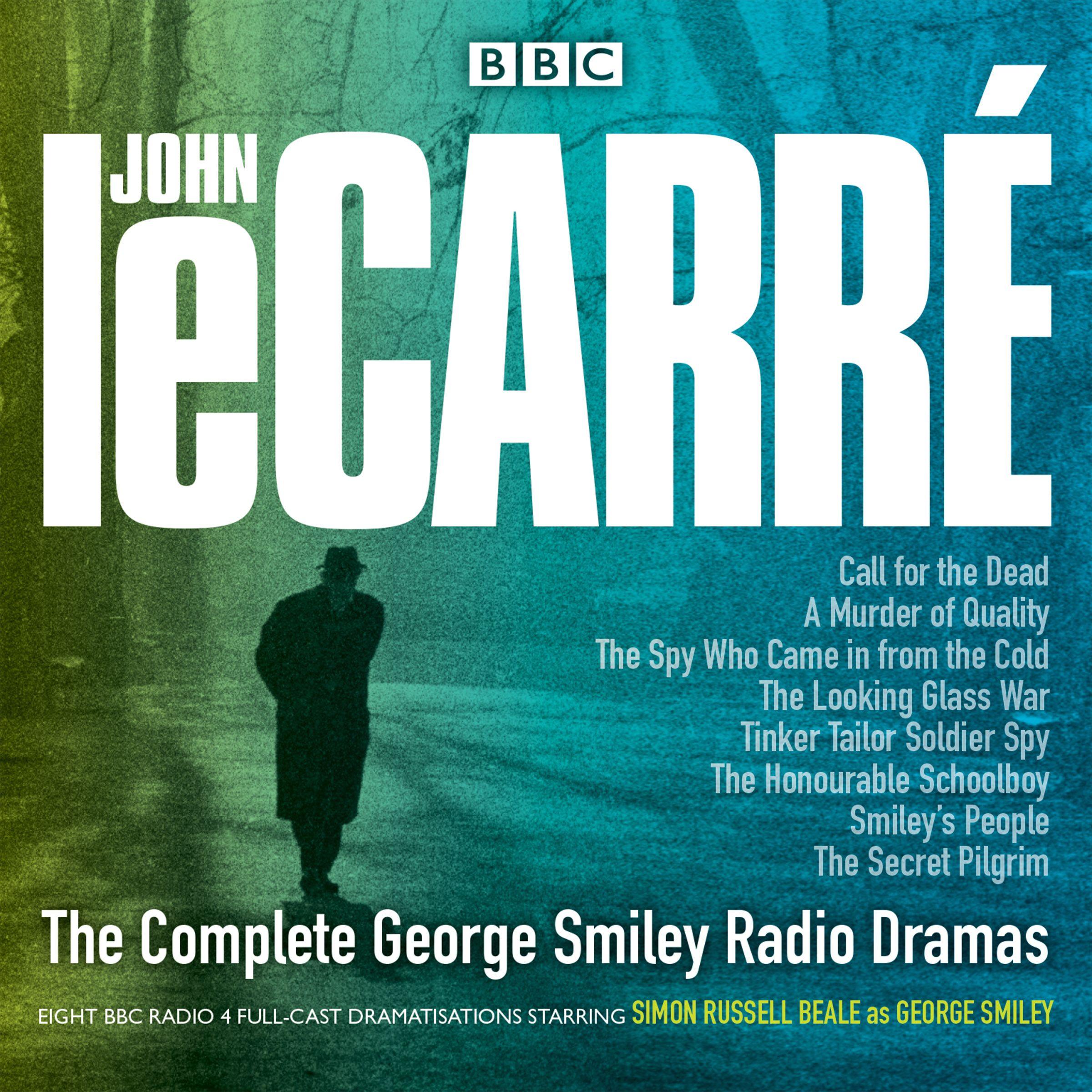 Vorderes Coverbild The Complete George Smiley Radio Dramas: BBC Radio 4 Full-Cast Dramatization