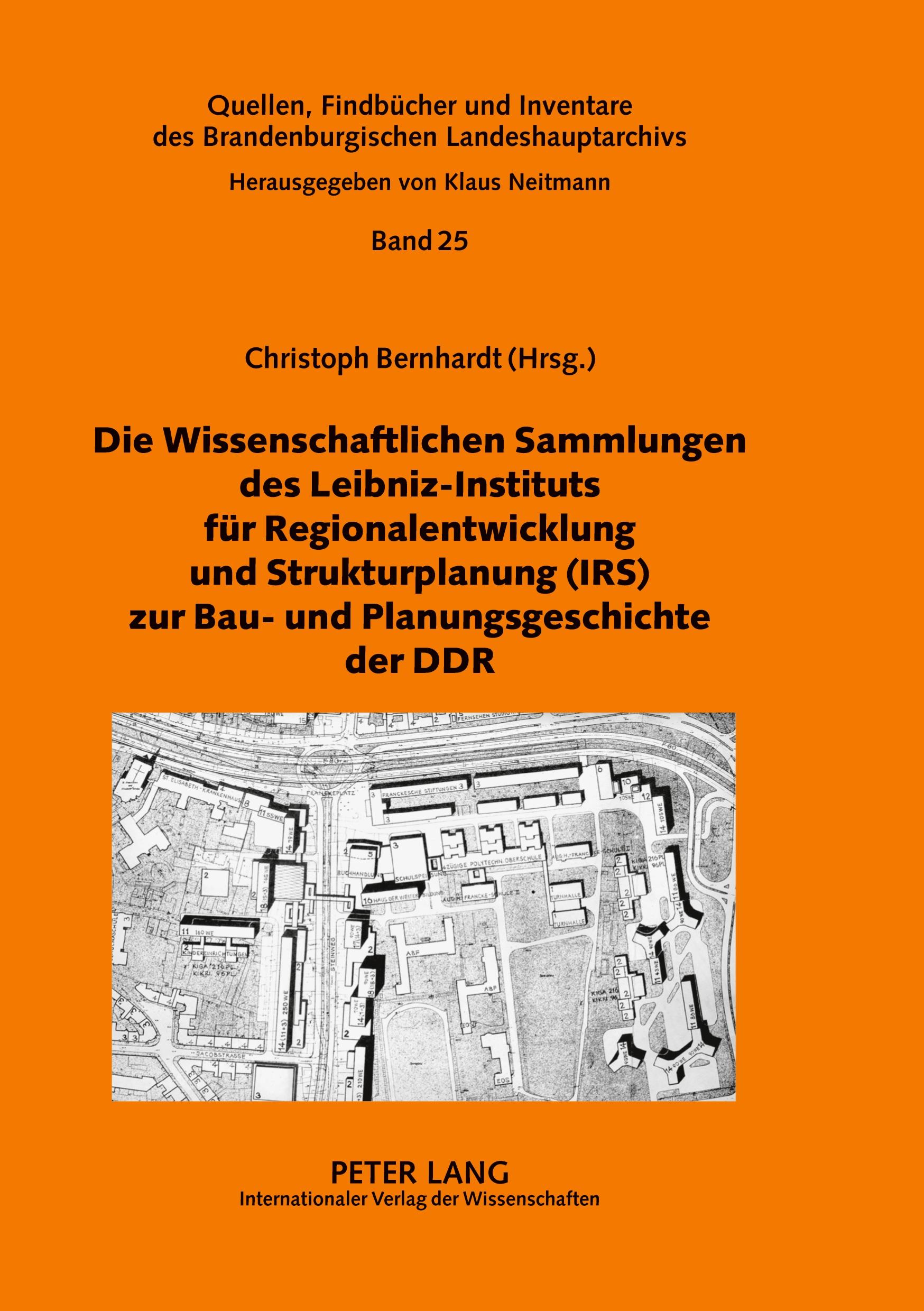 Vorderes Coverbild Die Wissenschaftlichen Sammlungen des Leibniz-Instituts für Regionalentwicklung und Strukturplanung (IRS) zur Bau- und Planungsgeschichte der DDR