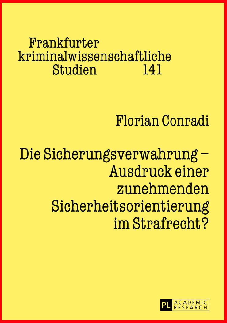 Vorderes Coverbild Die Sicherungsverwahrung - Ausdruck einer zunehmenden Sicherheitsorientierung im Strafrecht?