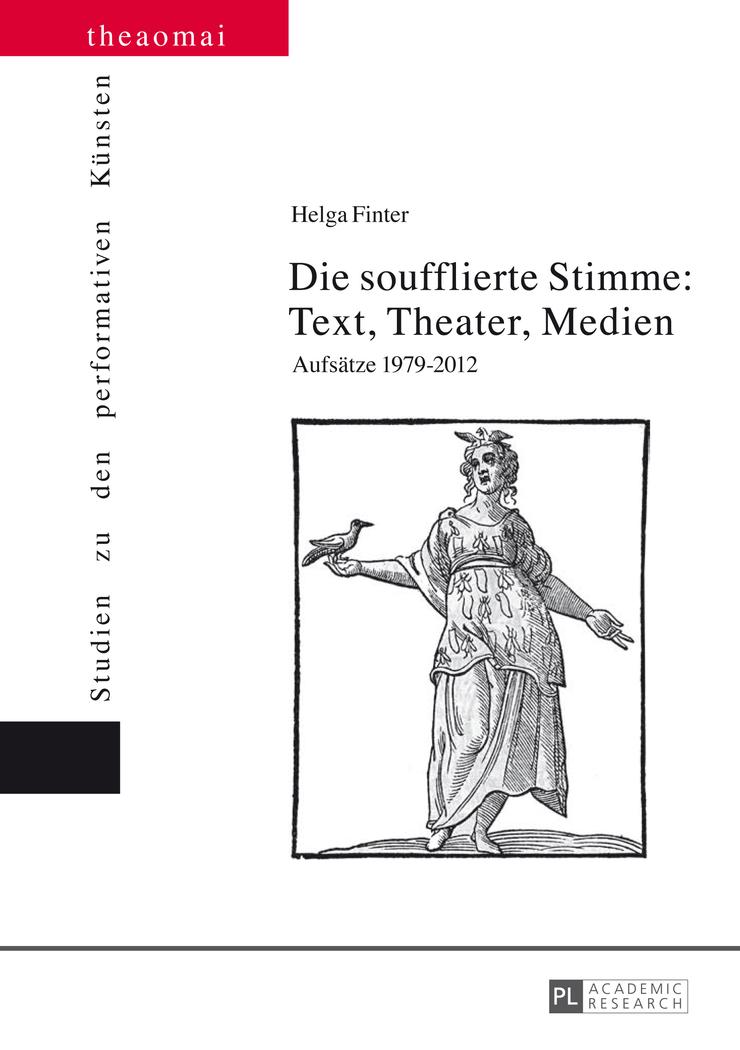 Vorderes Coverbild Die soufflierte Stimme: Text, Theater, Medien