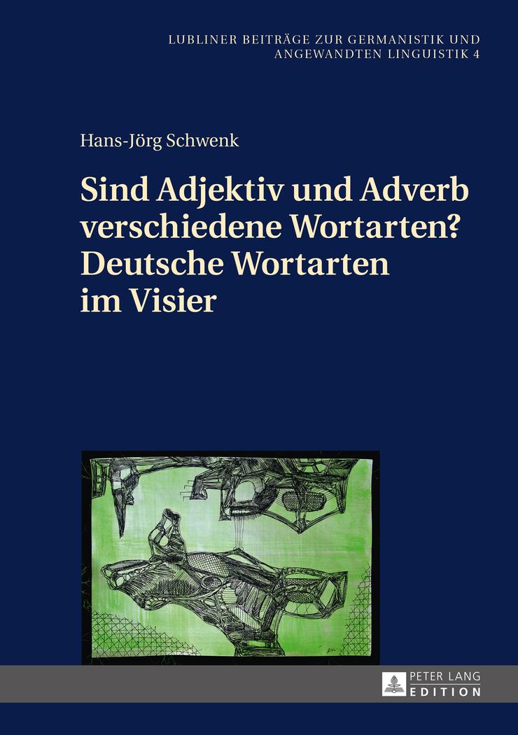 Vorderes Coverbild Sind Adjektiv und Adverb verschiedene Wortarten? Deutsche Wortarten im Visier