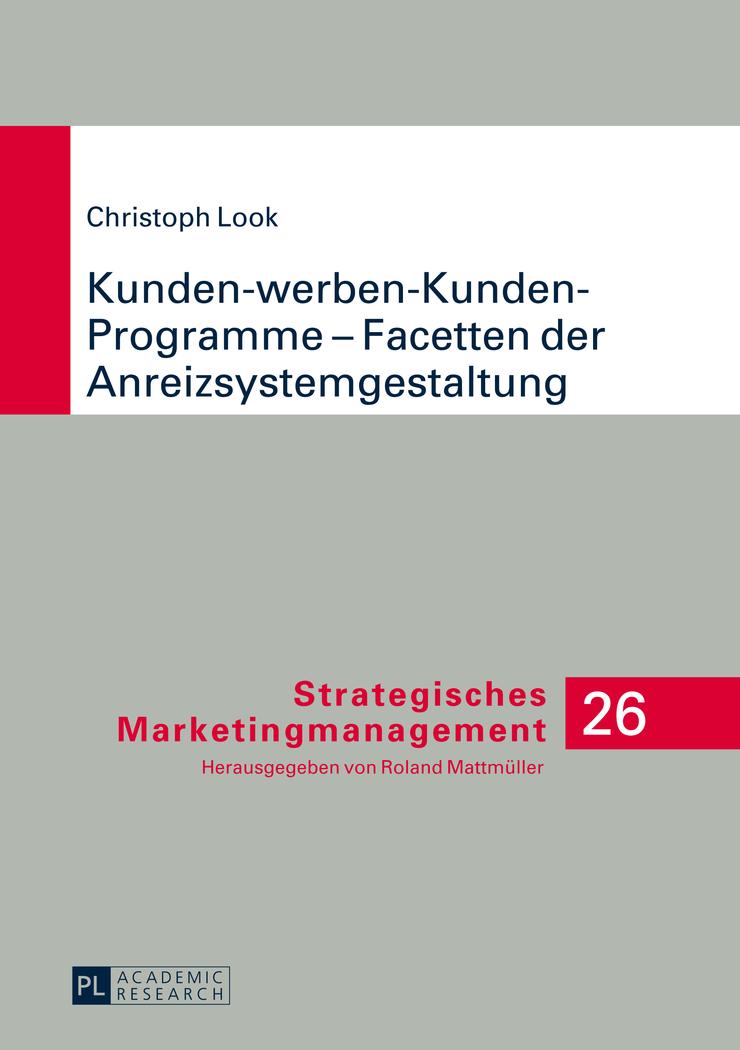 Vorderes Coverbild Kunden-werben-Kunden-Programme - Facetten der Anreizsystemgestaltung