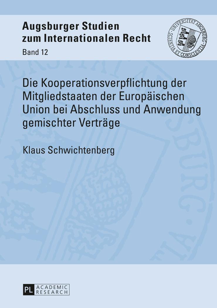 Vorderes Coverbild Die Kooperationsverpflichtung der Mitgliedstaaten der Europäischen Union bei Abschluss und Anwendung gemischter Verträge