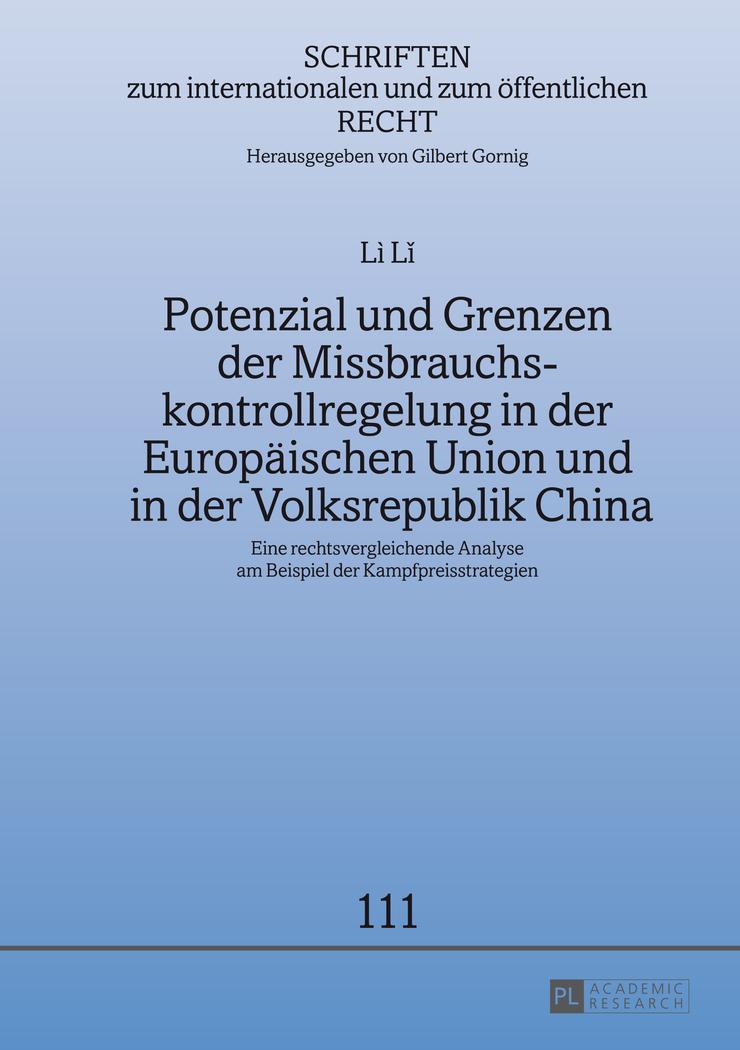 Vorderes Coverbild Potenzial und Grenzen der Missbrauchskontrollregelung in der Europäischen Union und in der Volksrepublik China