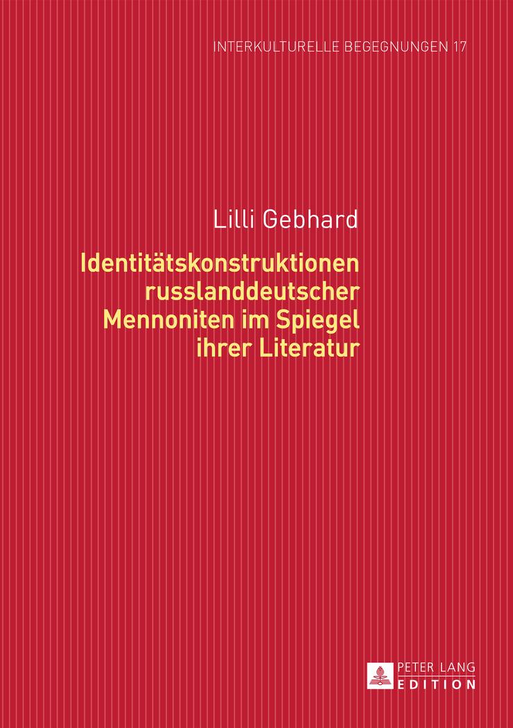 Vorderes Coverbild Identitätskonstruktionen russlanddeutscher Mennoniten im Spiegel ihrer Literatur