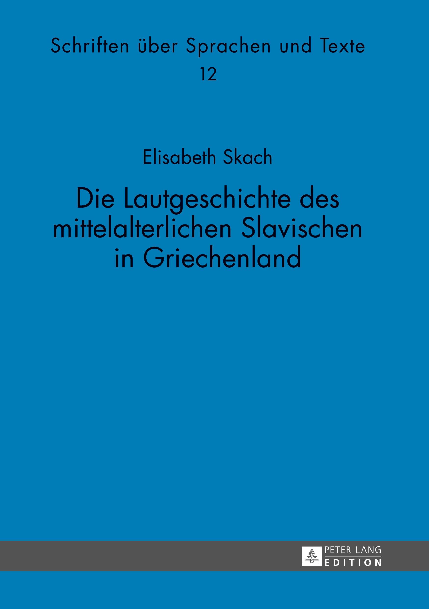 Vorderes Coverbild Die Lautgeschichte des mittelalterlichen Slavischen in Griechenland