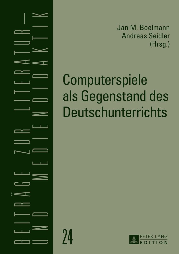 Vorderes Coverbild Computerspiele als Gegenstand des Deutschunterrichts