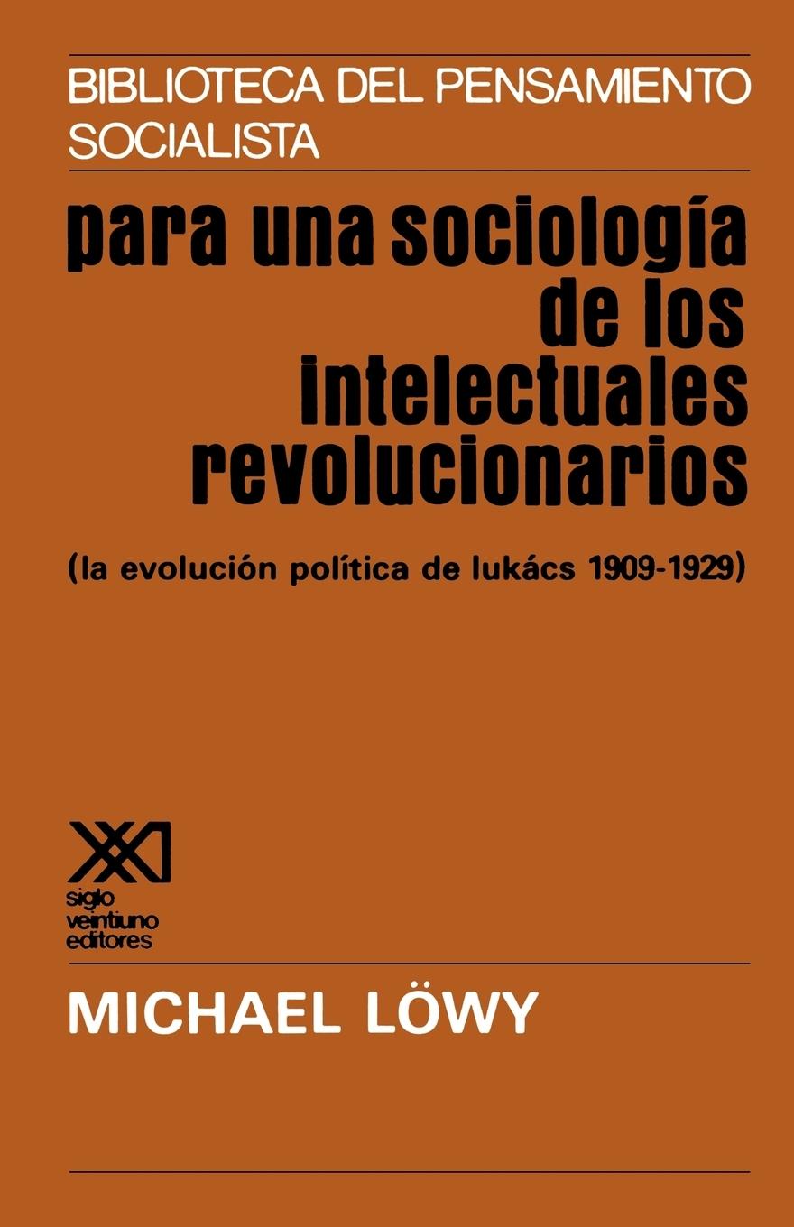 Vorderes Coverbild PARA UNA SOCIOLOGIA DE LOS INTELECTUALES REVOLICIONARIOS