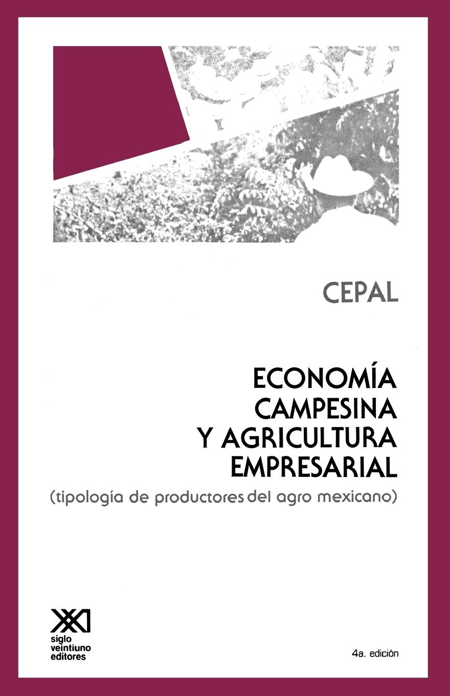 Vorderes Coverbild Economia Campesina y Agricultura Empresarial. Tipologia de Productores