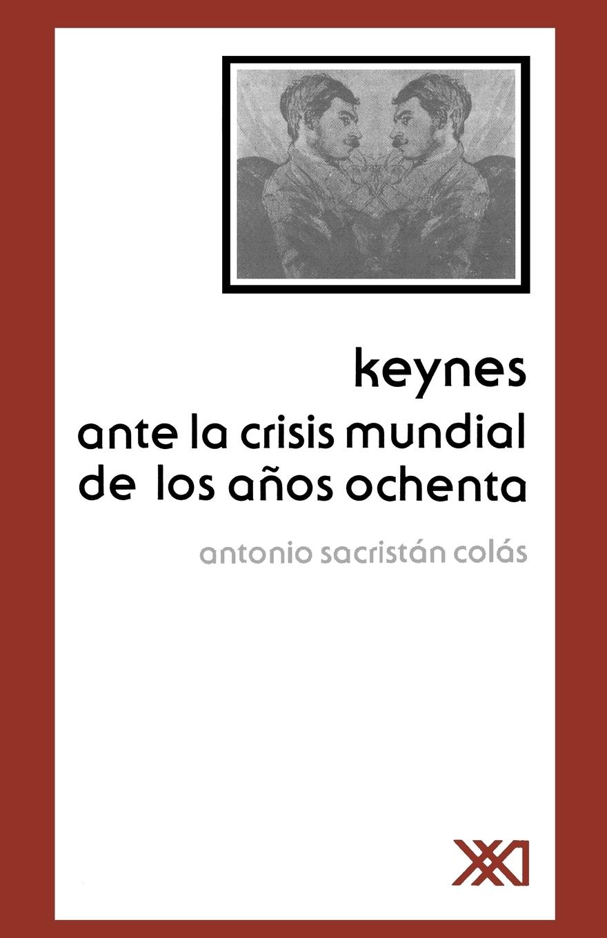 Vorderes Coverbild Keynes Ante La Crisis Mundial de Los Anos Ochenta