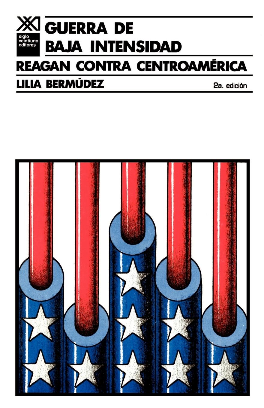Vorderes Coverbild Guerra de Baja Intensidad. Reagan Contra Centroamerica