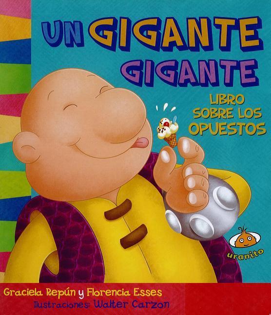 Vorderes Coverbild Un Gigante Gigante. Libro Sobre Los Opuestos -V2*