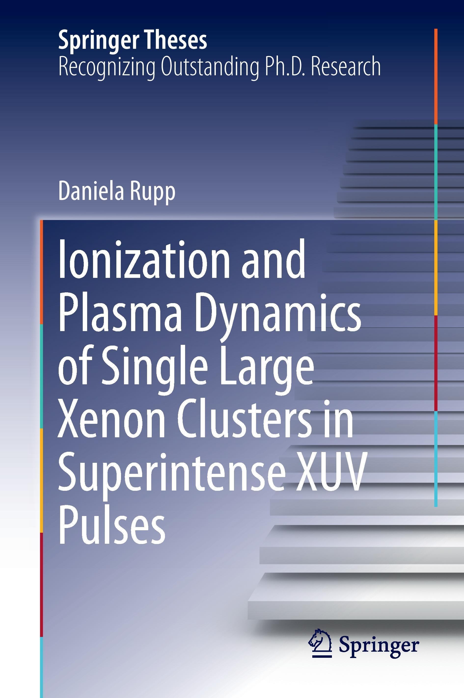 Vorderes Coverbild Ionization and Plasma Dynamics of Single Large Xenon Clusters in Superintense XUV Pulses