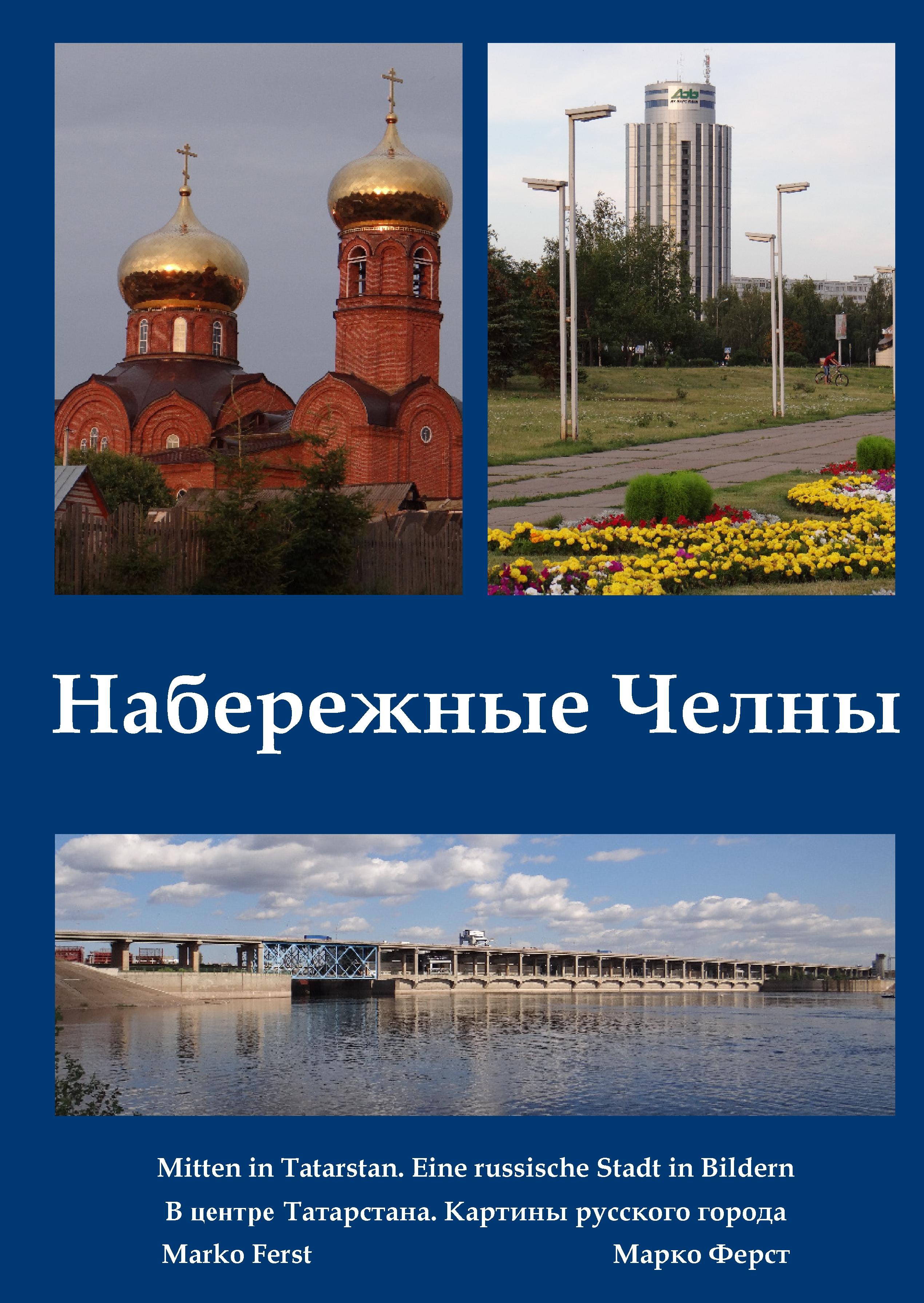 Vorderes Coverbild Nabereschnyje Tschelny. Mitten in Tatarstan