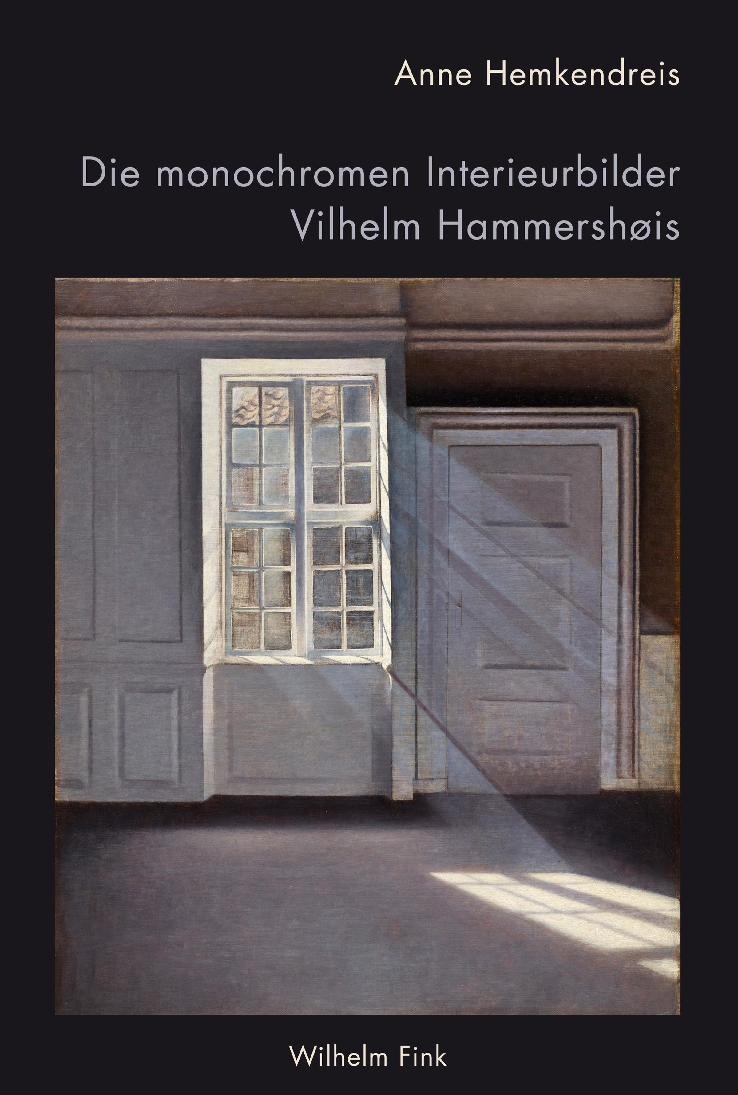 Vorderes Coverbild Die monochromen Interieurbilder Vilhelm Hammershøis