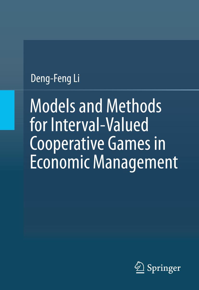 Vorderes Coverbild Models and Methods for Interval-Valued Cooperative Games in Economic Management