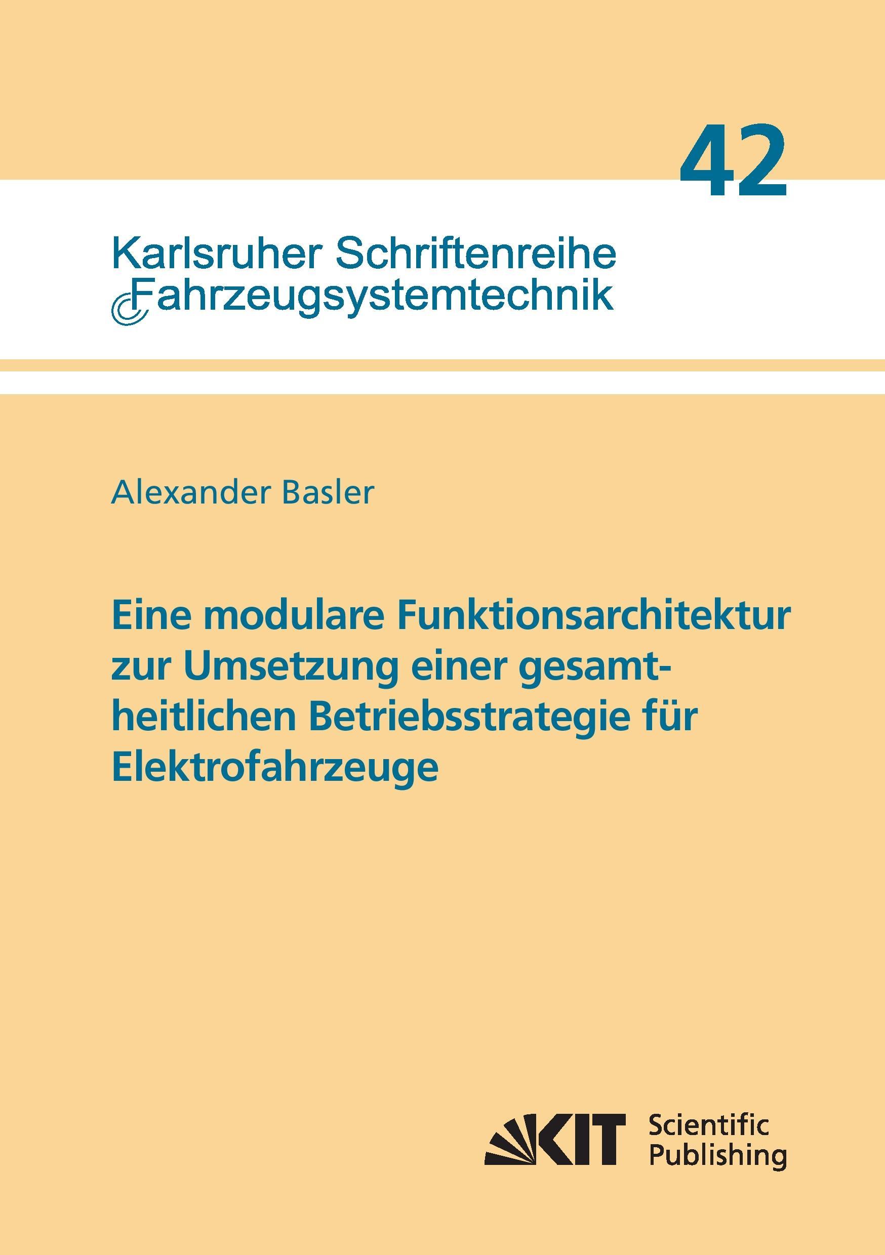 Vorderes Coverbild Eine modulare Funktionsarchitektur zur Umsetzung einer gesamtheitlichen Betriebsstrategie für Elektrofahrzeuge