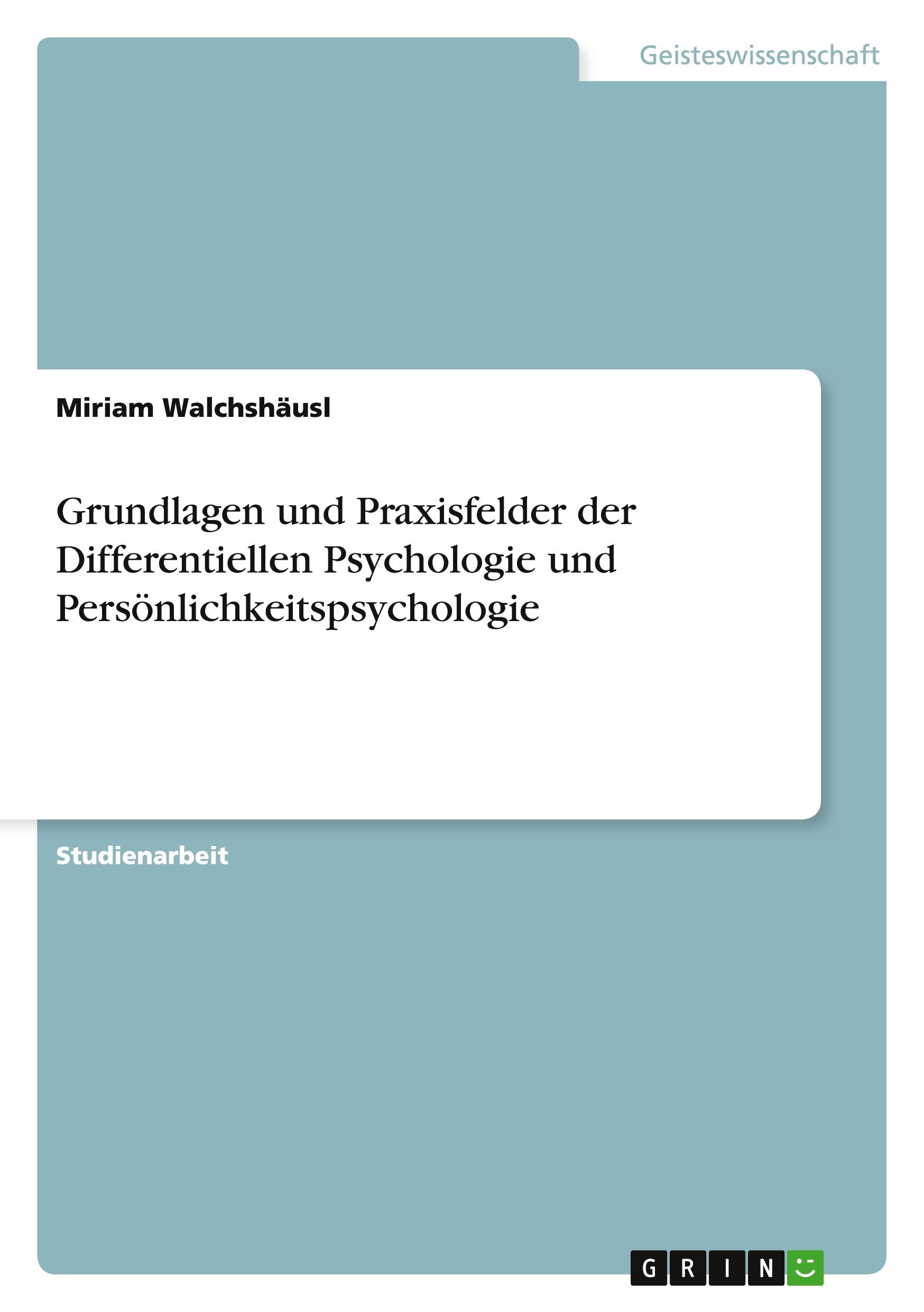 Vorderes Coverbild Grundlagen und Praxisfelder der Differentiellen Psychologie und Persönlichkeitspsychologie