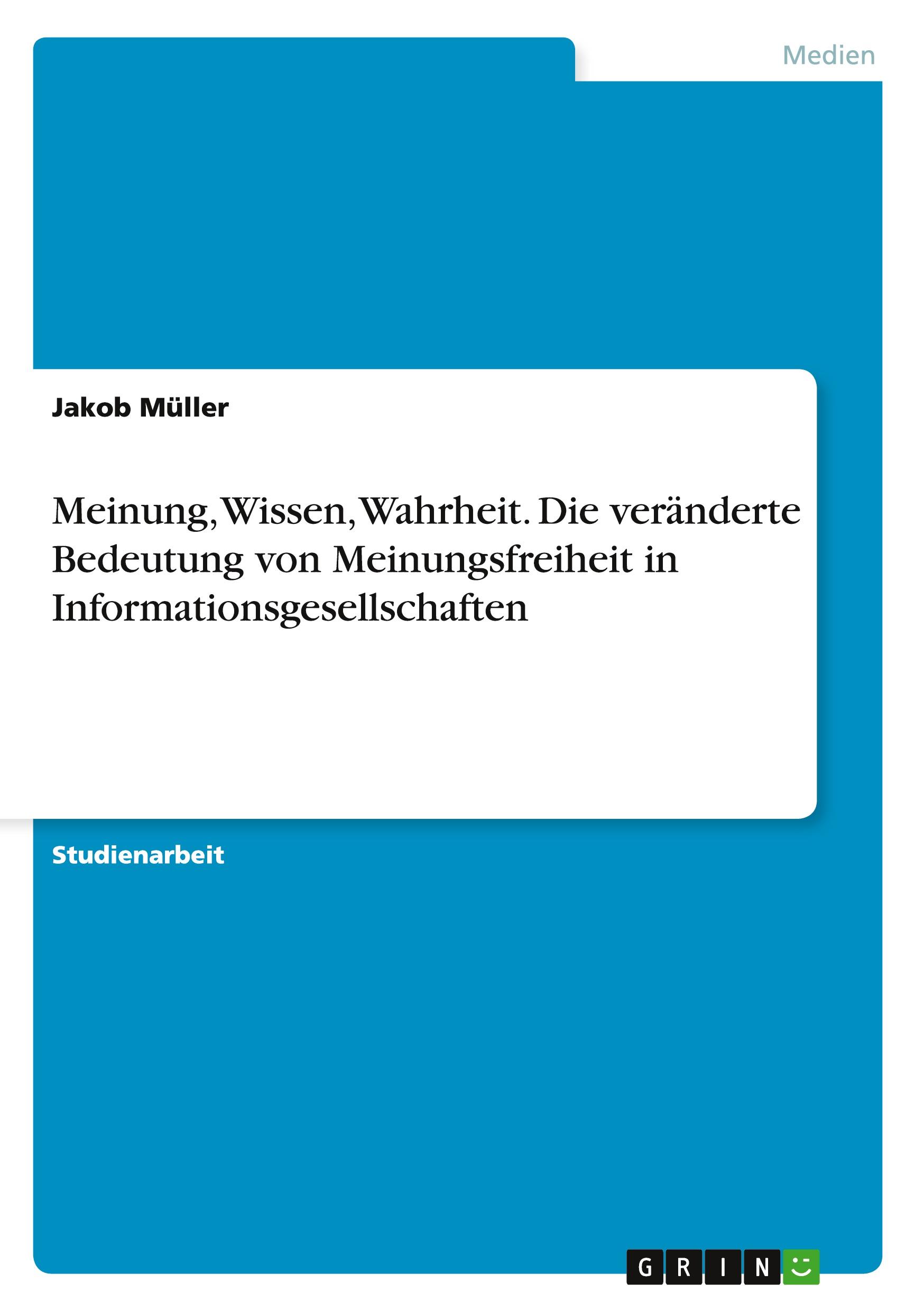 Vorderes Coverbild Meinung, Wissen, Wahrheit. Die veränderte Bedeutung von Meinungsfreiheit in Informationsgesellschaften