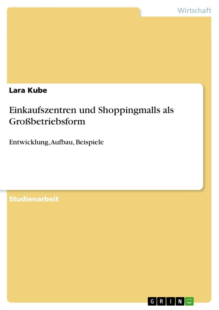 Vorderes Coverbild Einkaufszentren und Shoppingmalls als Großbetriebsform