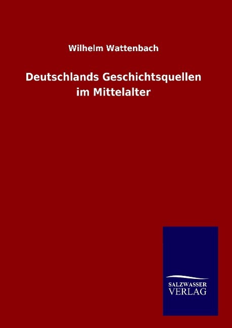 Vorderes Coverbild Deutschlands Geschichtsquellen im Mittelalter
