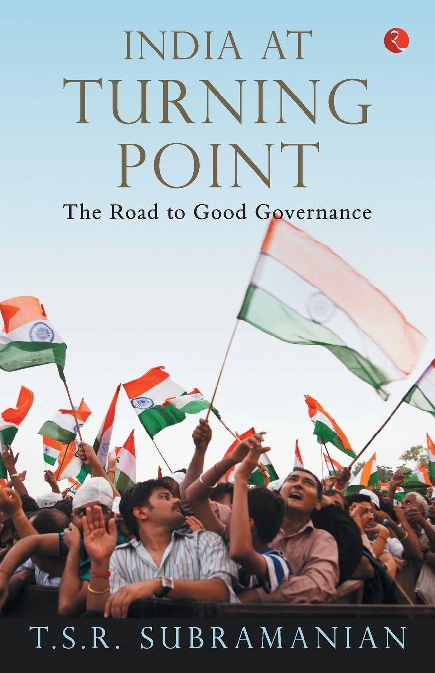 Vorderes Coverbild India at Turning Point, the Road to Good Governance