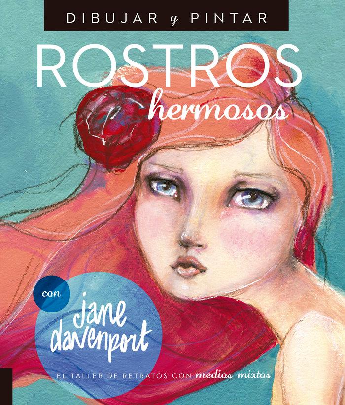 Vorderes Coverbild Dibujar y pintar rostros hermosos : el taller de retratos con medios mixtos