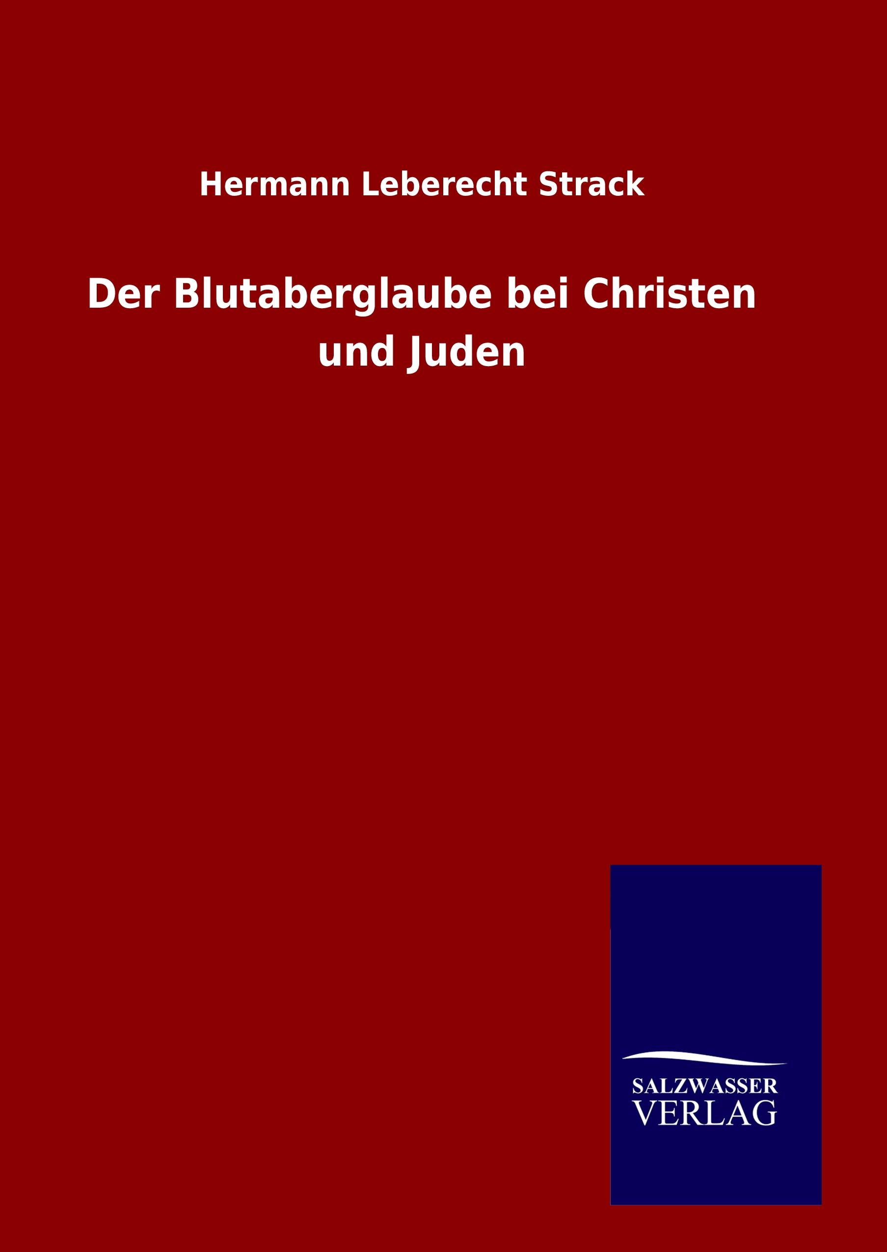 Vorderes Coverbild Der Blutaberglaube bei Christen und Juden