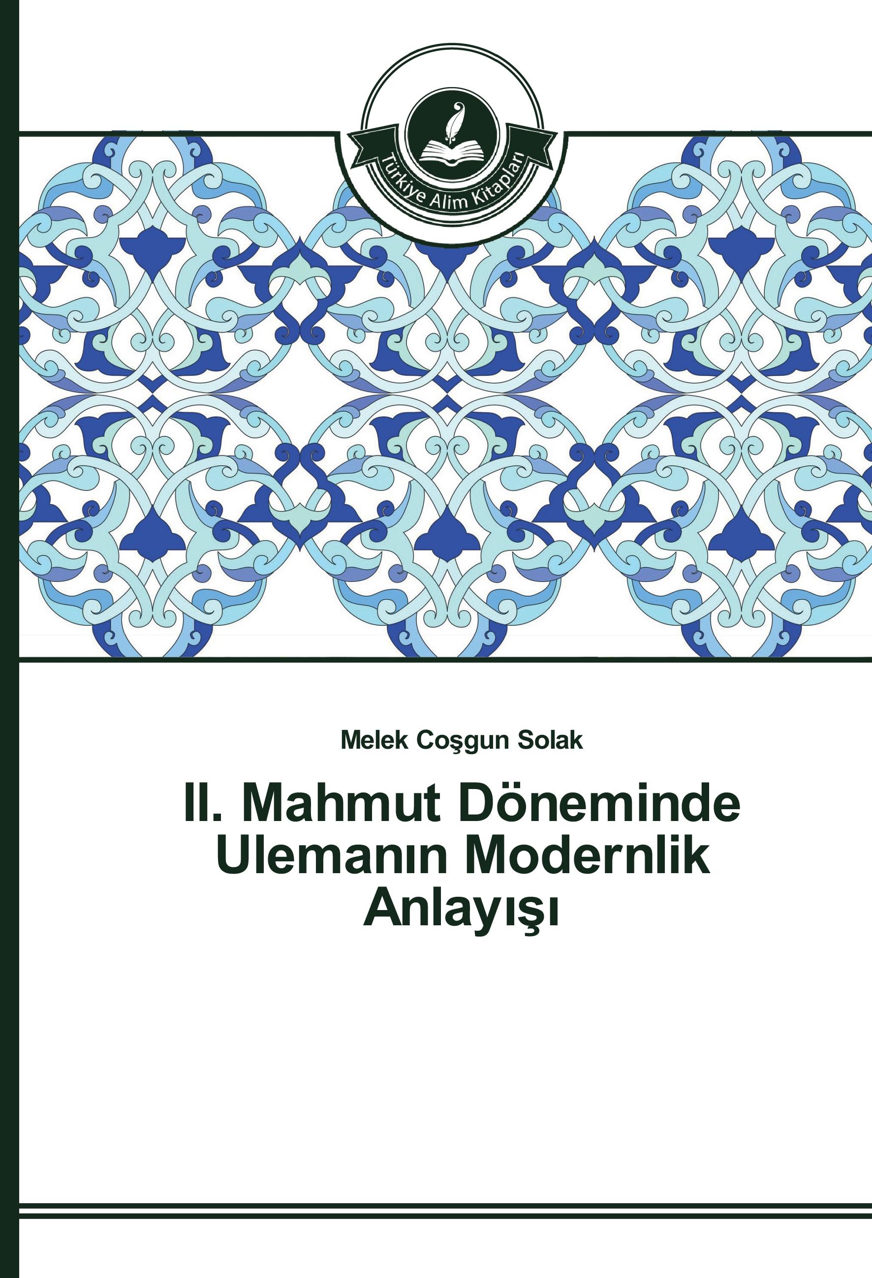 Vorderes Coverbild II. Mahmut Döneminde Uleman¿n Modernlik Anlay¿¿¿