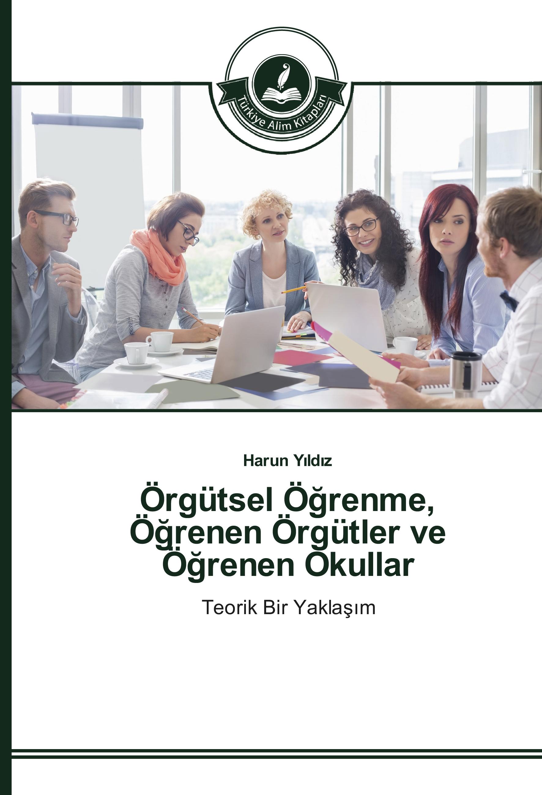 Vorderes Coverbild Örgütsel Ö¿renme, Ö¿renen Örgütler ve Ö¿renen Okullar