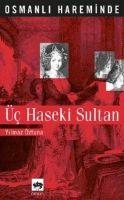 Vorderes Coverbild Osmanli Hareminde Üc Haseki Sultan