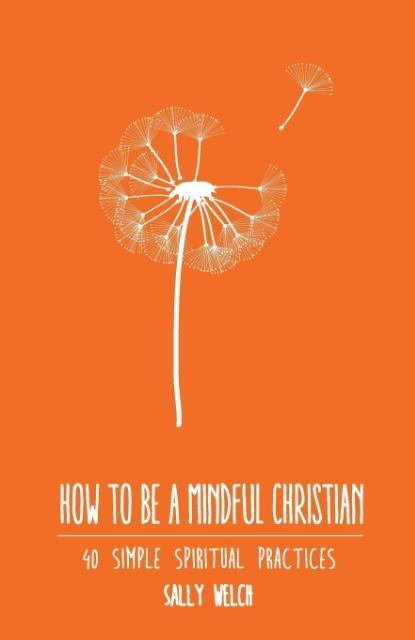 Vorderes Coverbild How to be a Mindful Christian