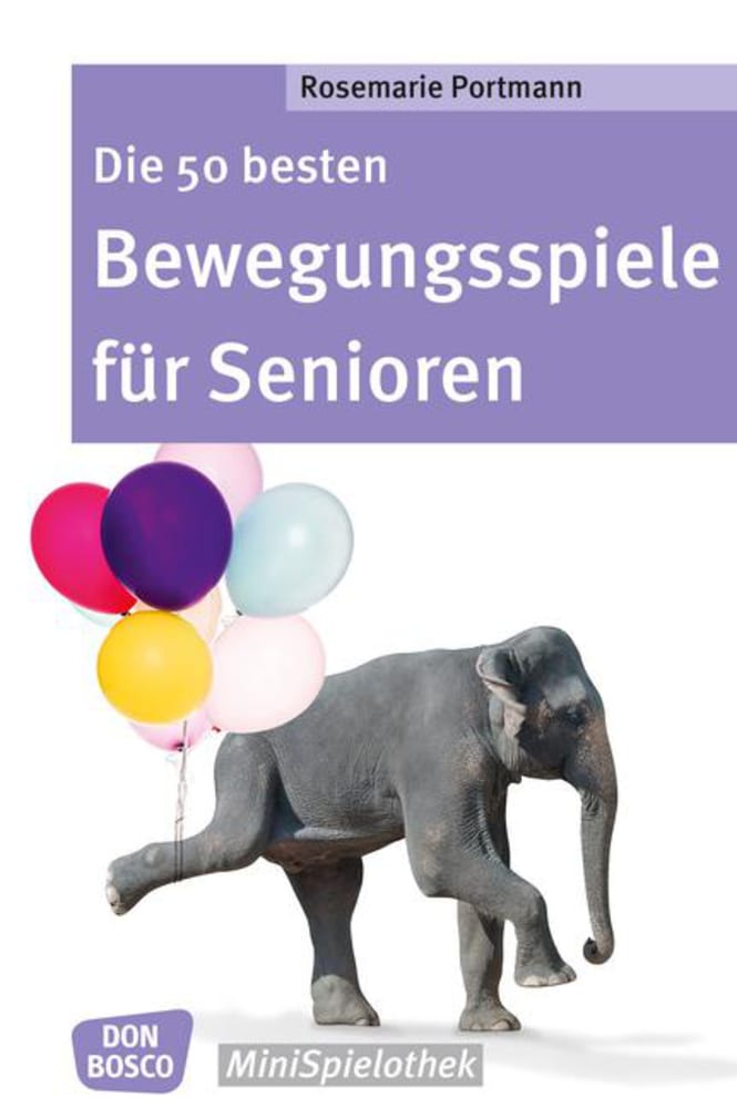 Vorderes Coverbild Die 50 besten Bewegungsspiele für Senioren