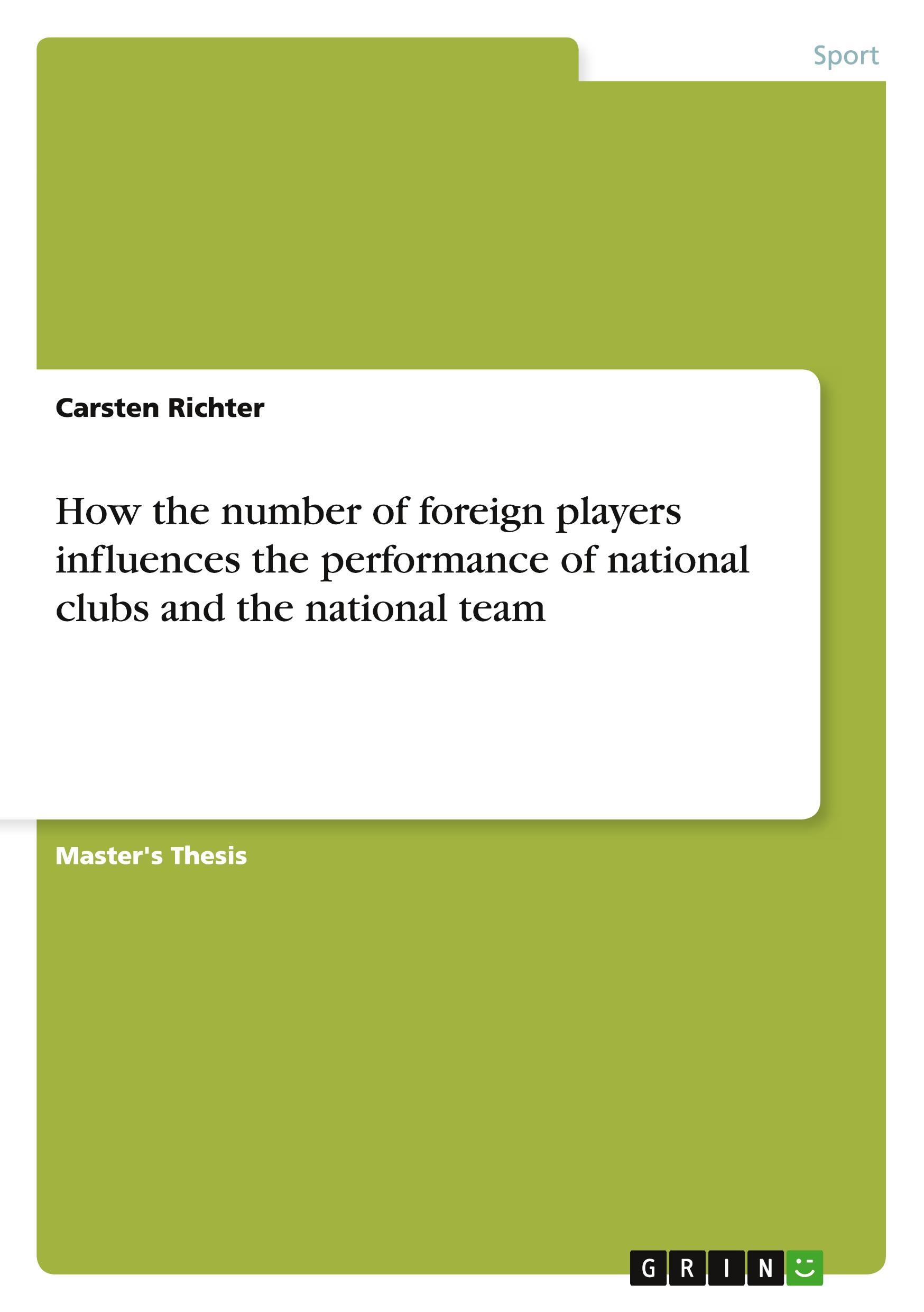 Vorderes Coverbild How the number of foreign players influences the performance of national clubs and the national team