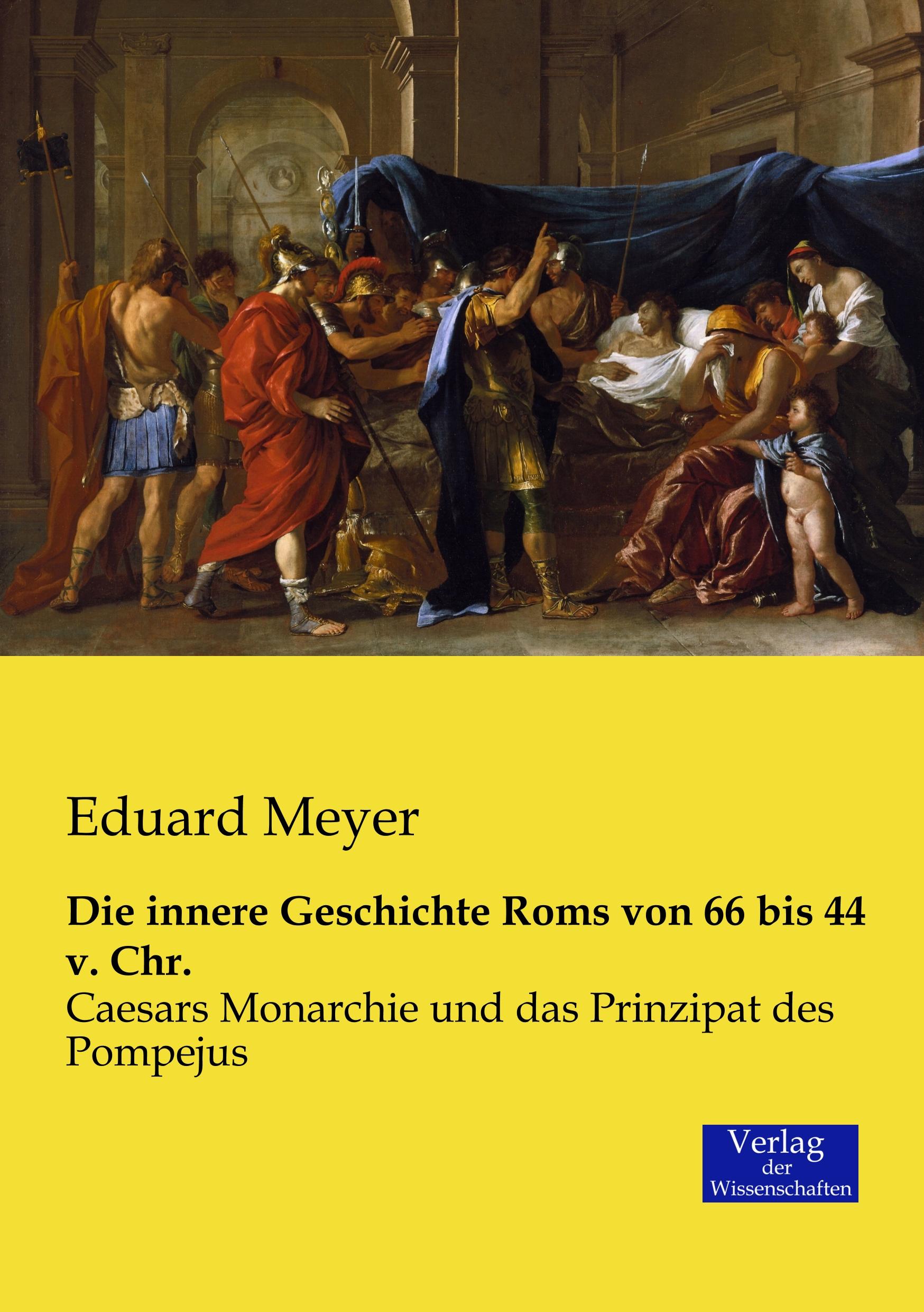 Vorderes Coverbild Die innere Geschichte Roms von 66 bis 44 v. Chr.