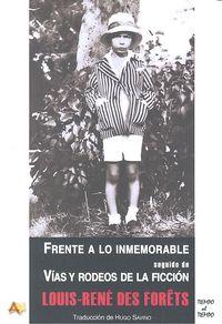 Vorderes Coverbild Frente a lo inmemorable ; seguido de, Vías y rodeos de la ficción