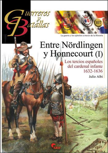 Vorderes Coverbild Entre Nördlingen y Honnecourt I : los tercios españoles del cardenal infante, 1632-1636