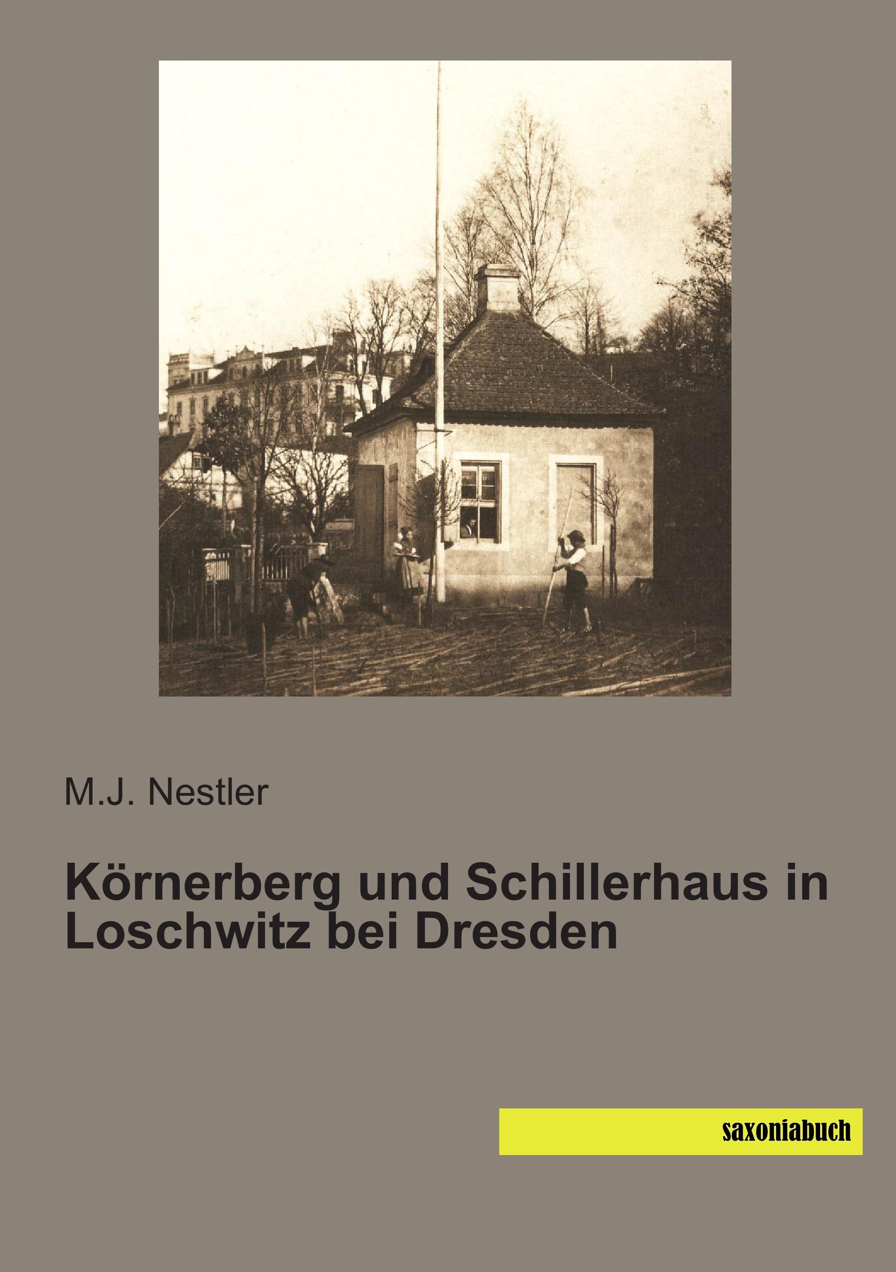 Vorderes Coverbild Körnerberg und Schillerhaus in Loschwitz bei Dresden