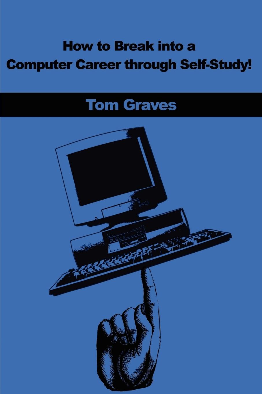 Vorderes Coverbild How to Break Into a Computer Career Through Self-Study!