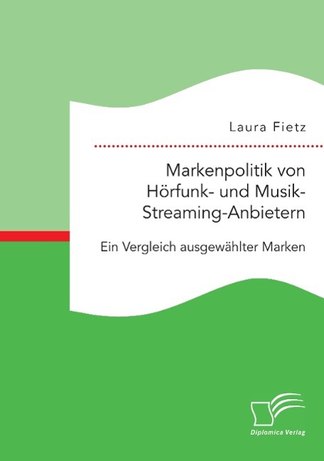 Vorderes Coverbild Markenpolitik von Hörfunk- und Musik-Streaming-Anbietern: Ein Vergleich ausgewählter Marken