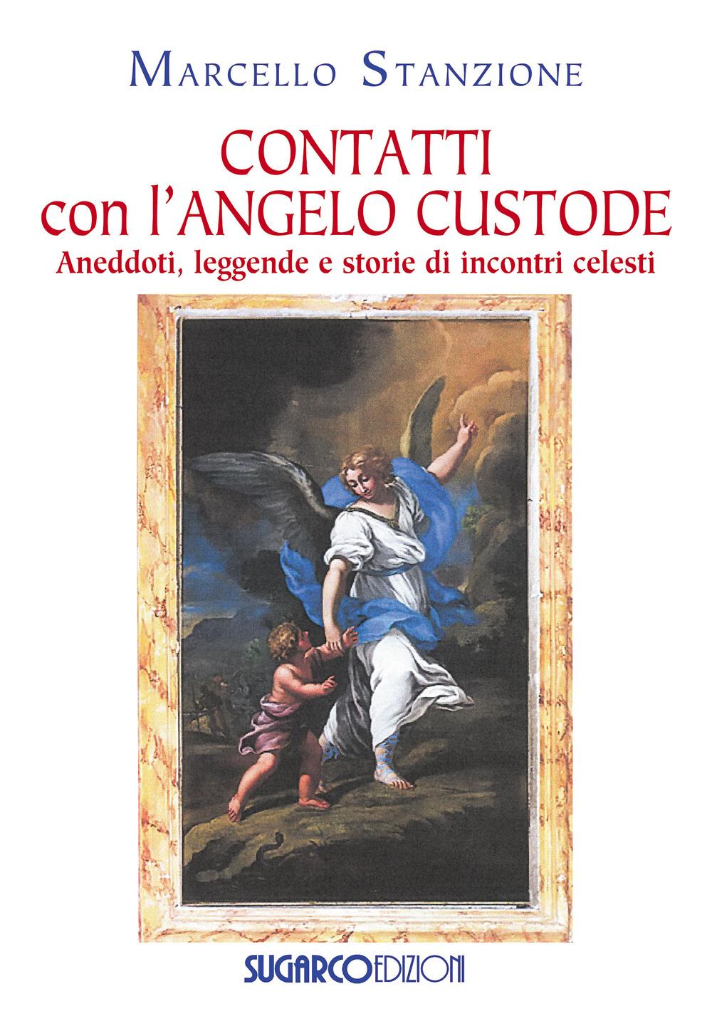 Vorderes Coverbild Contatti con l'angelo custode. Aneddoti, leggende e storie di incontri celesti