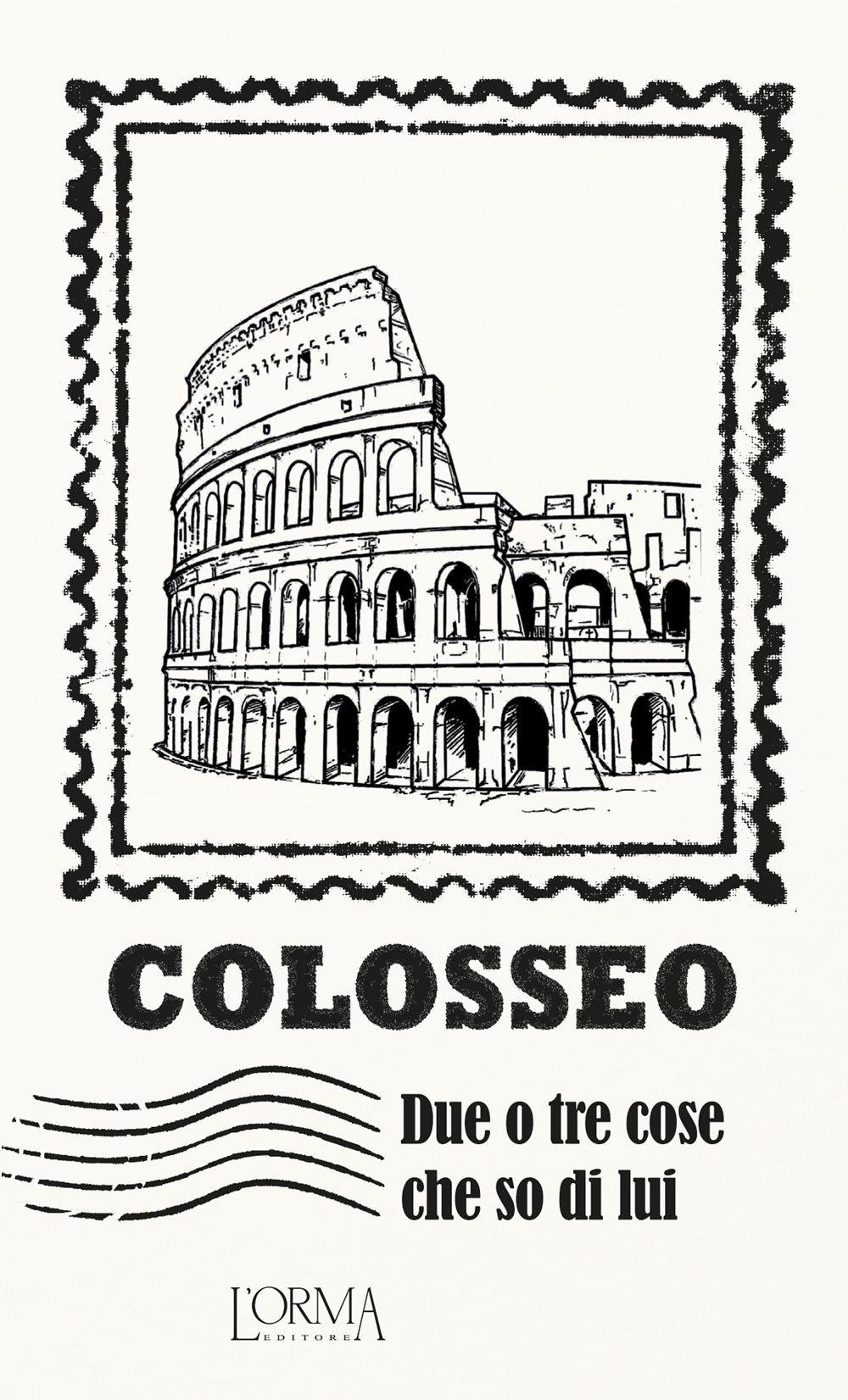 Vorderes Coverbild Colosseo. Due o tre cose che so di lui