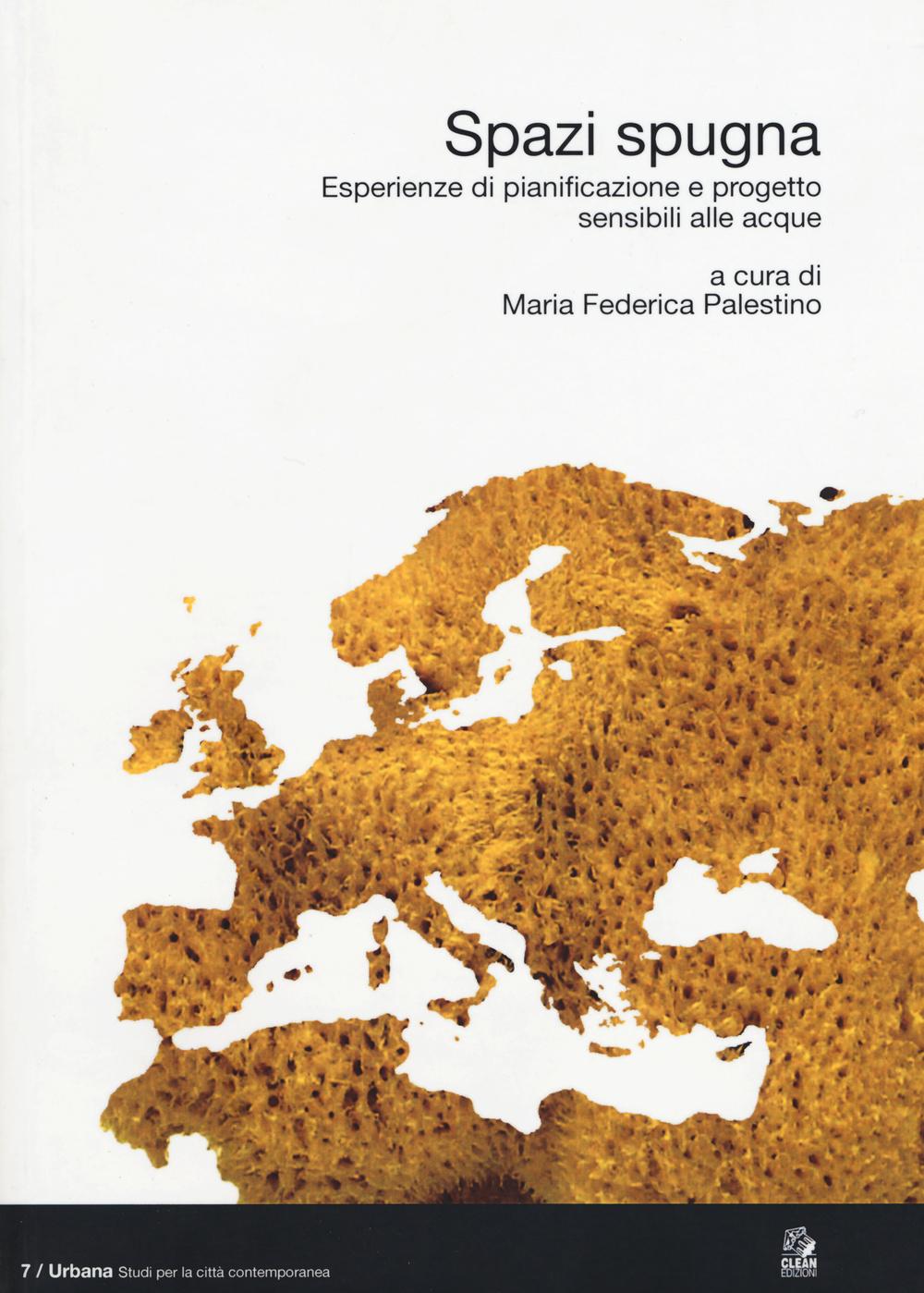 Vorderes Coverbild Spazi spugna. Esperienze di pianificazione e progetto sensibili alle acque